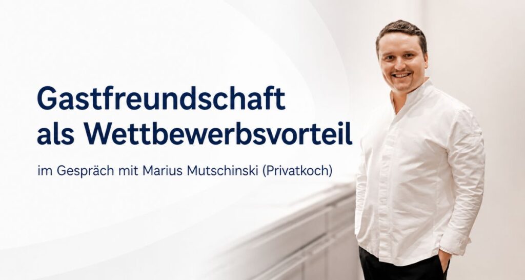 Gastfreundschaft als Wettbewerbsvorteil-Marius Mutschinski